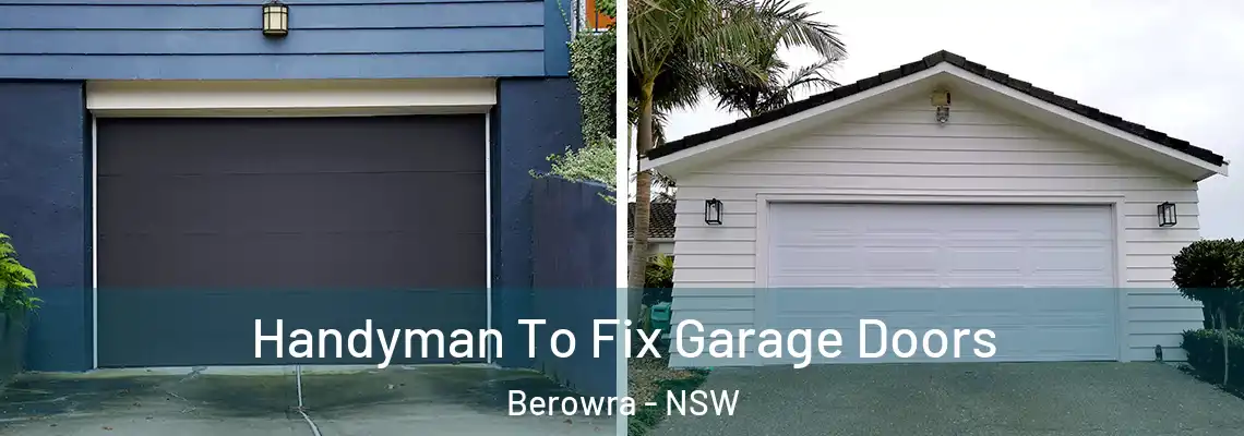 Handyman To Fix Garage Doors Berowra - NSW