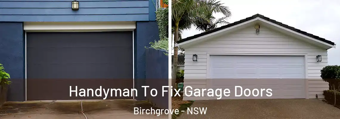 Handyman To Fix Garage Doors Birchgrove - NSW
