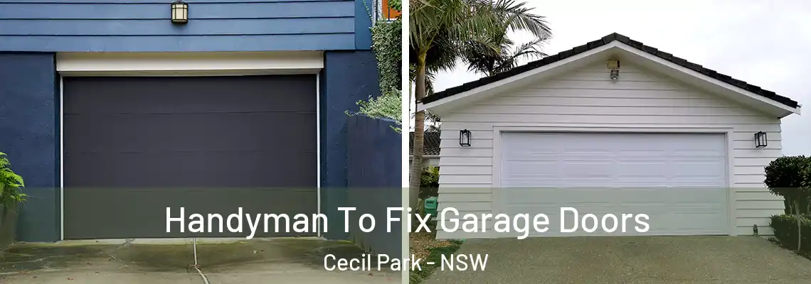 Handyman To Fix Garage Doors Cecil Park - NSW