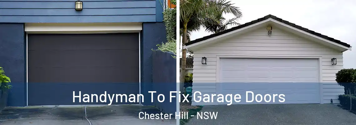 Handyman To Fix Garage Doors Chester Hill - NSW