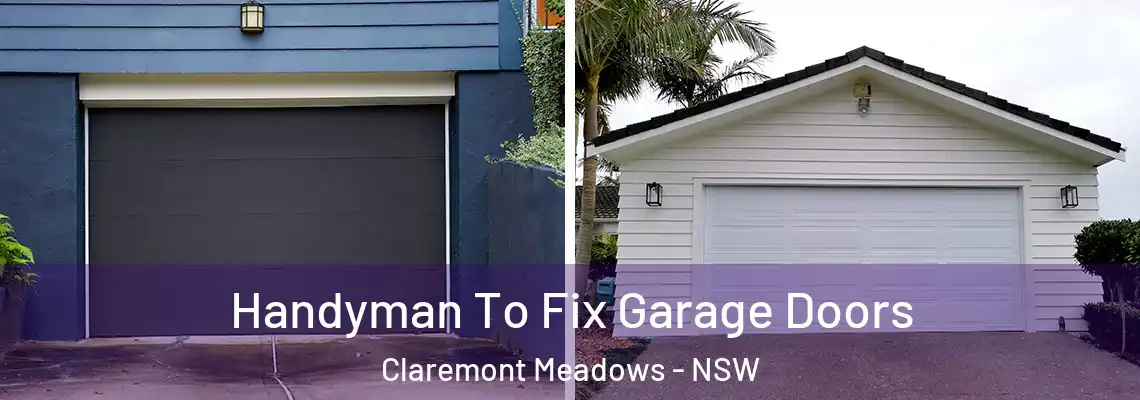 Handyman To Fix Garage Doors Claremont Meadows - NSW