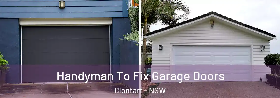 Handyman To Fix Garage Doors Clontarf - NSW