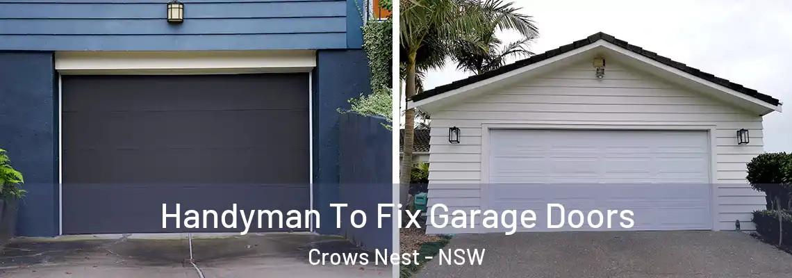 Handyman To Fix Garage Doors Crows Nest - NSW