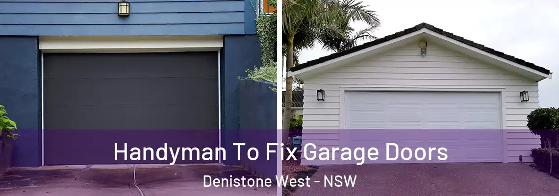 Handyman To Fix Garage Doors Denistone West - NSW