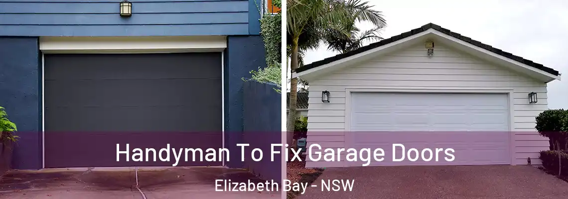 Handyman To Fix Garage Doors Elizabeth Bay - NSW