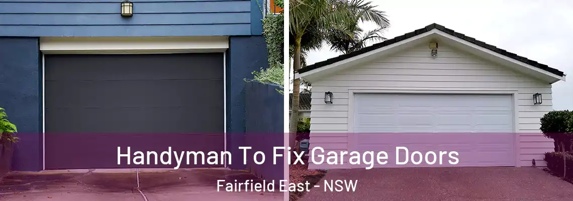  Handyman To Fix Garage Doors Fairfield East - NSW