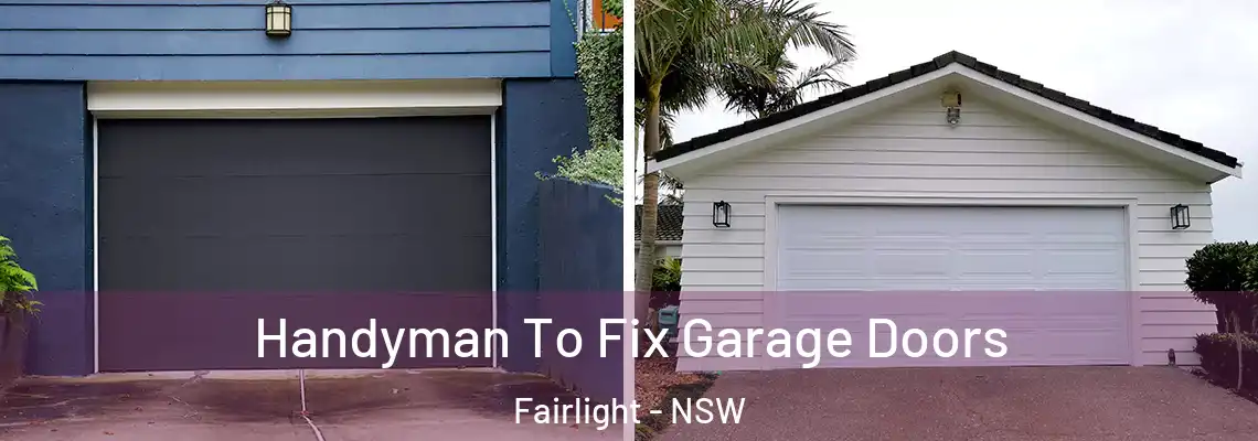 Handyman To Fix Garage Doors Fairlight - NSW