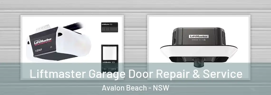 Liftmaster Garage Door Repair & Service Avalon Beach - NSW