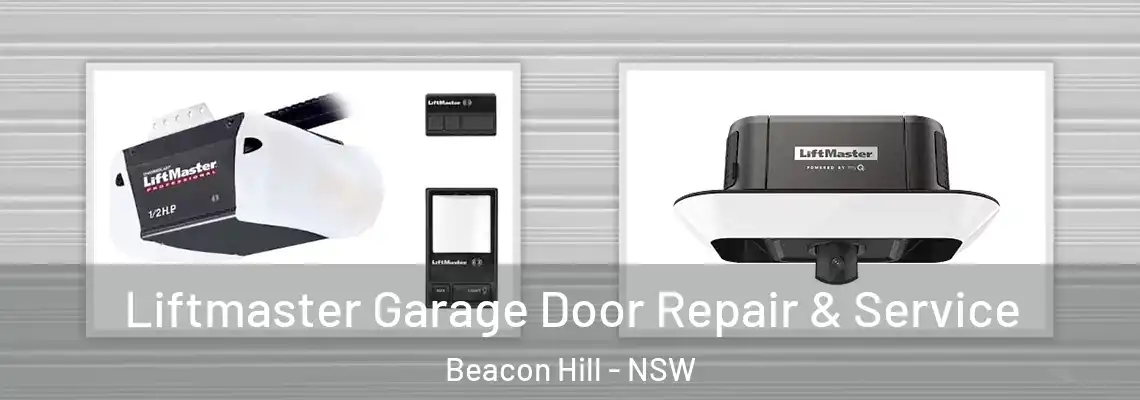  Liftmaster Garage Door Repair & Service Beacon Hill - NSW