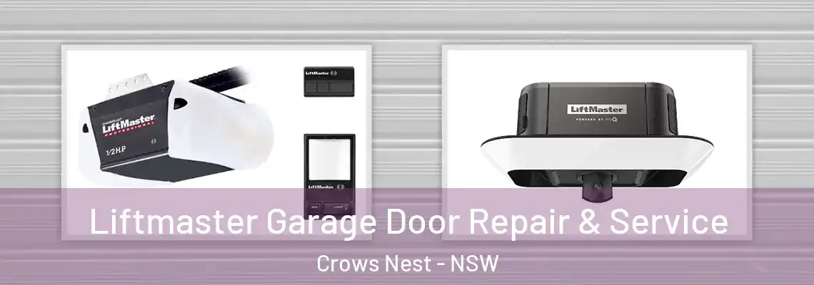 Liftmaster Garage Door Repair & Service Crows Nest - NSW