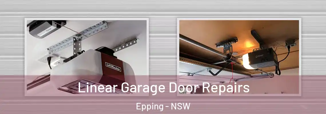 Linear Garage Door Repairs Epping - NSW