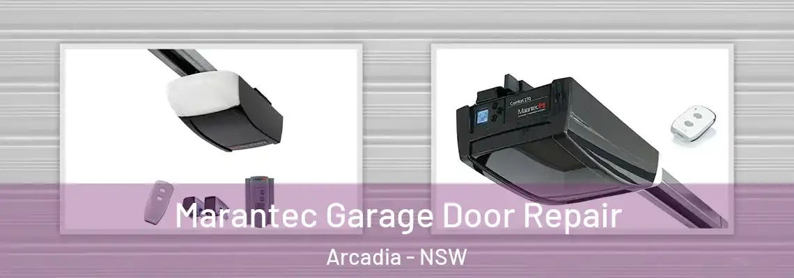 Marantec Garage Door Repair Arcadia - NSW
