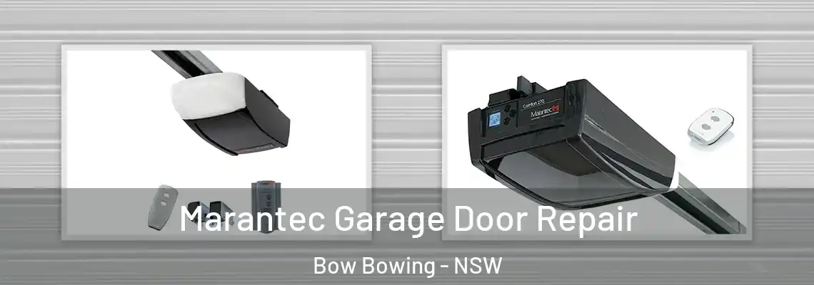 Marantec Garage Door Repair Bow Bowing - NSW