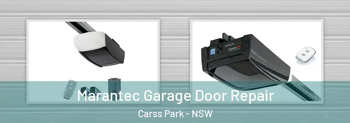 Marantec Garage Door Repair Carss Park - NSW