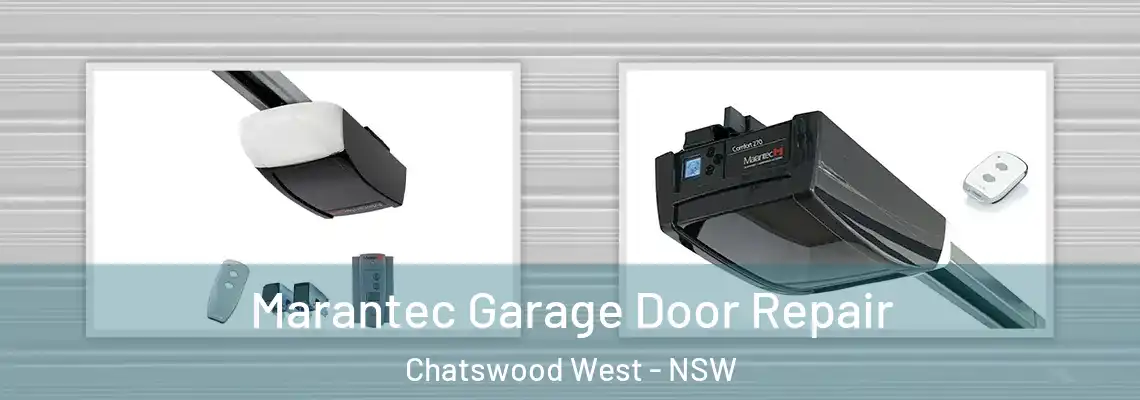 Marantec Garage Door Repair Chatswood West - NSW