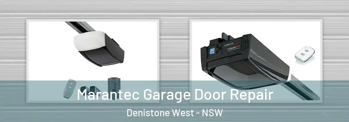 Marantec Garage Door Repair Denistone West - NSW