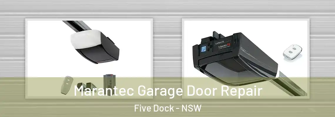 Marantec Garage Door Repair Five Dock - NSW