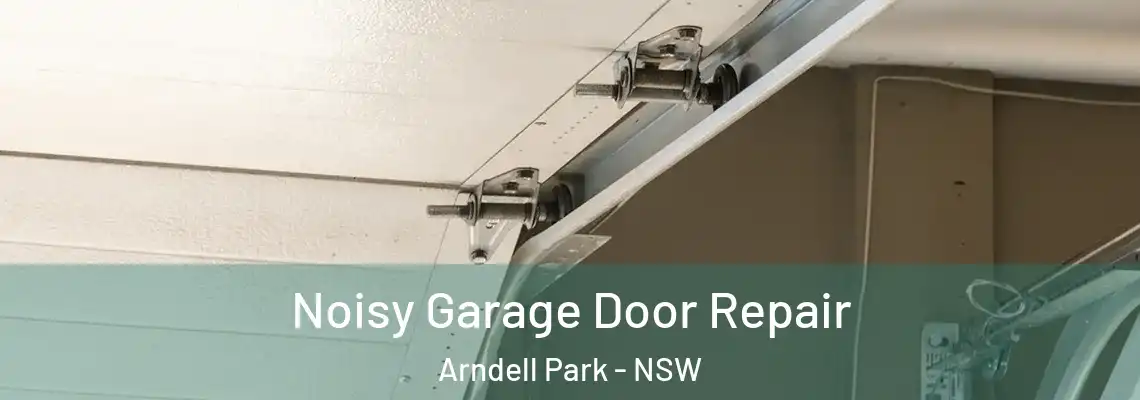 Noisy Garage Door Repair Arndell Park - NSW