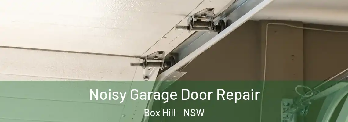  Noisy Garage Door Repair Box Hill - NSW