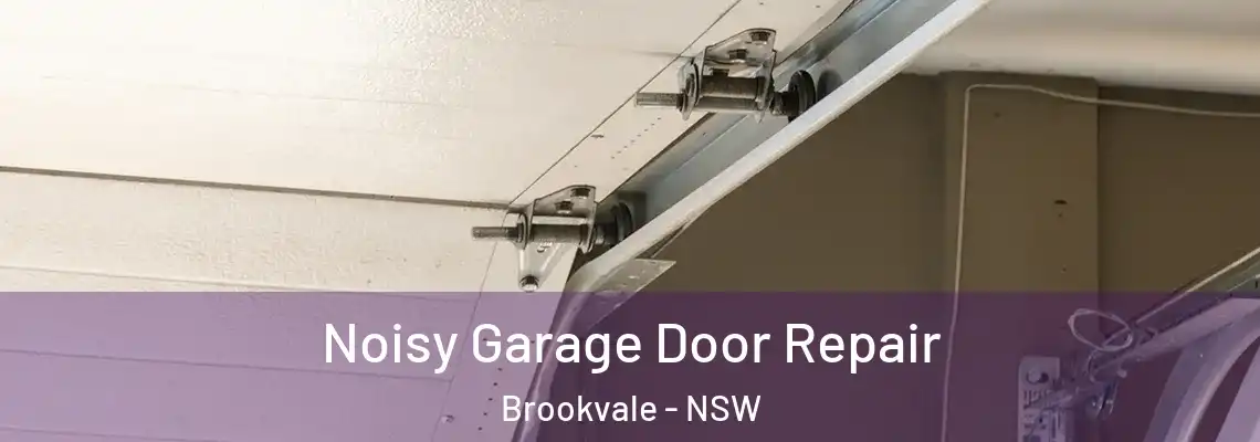 Noisy Garage Door Repair Brookvale - NSW