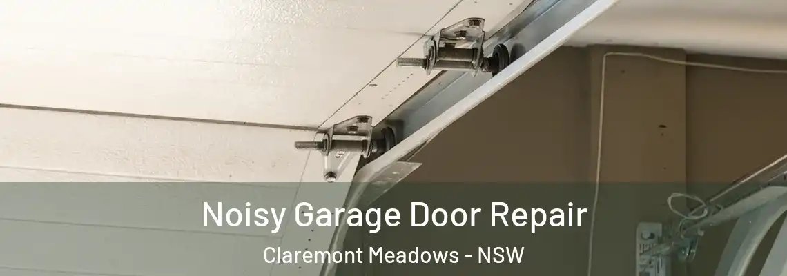  Noisy Garage Door Repair Claremont Meadows - NSW