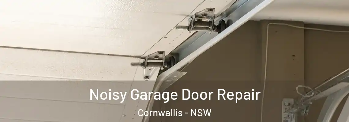 Noisy Garage Door Repair Cornwallis - NSW
