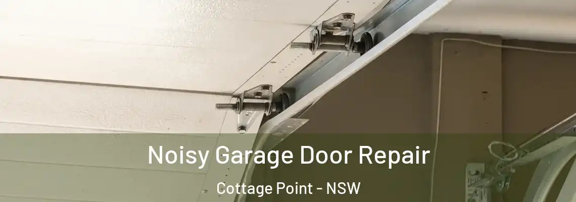 Noisy Garage Door Repair Cottage Point - NSW