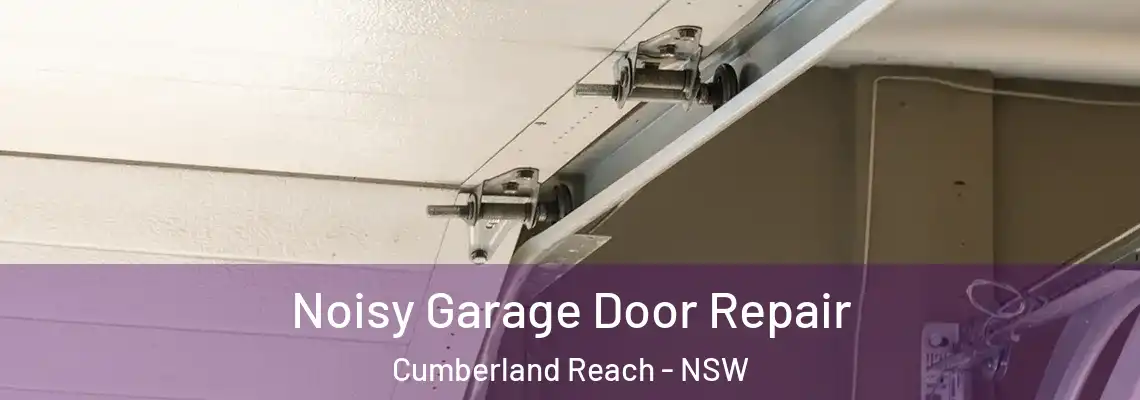 Noisy Garage Door Repair Cumberland Reach - NSW