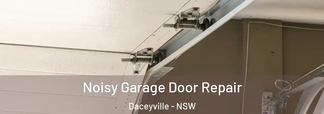 Noisy Garage Door Repair Daceyville - NSW