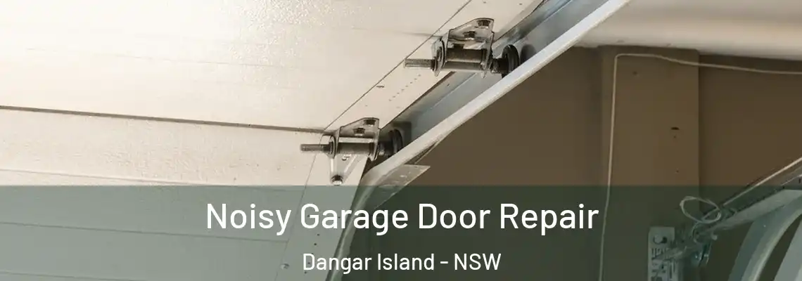 Noisy Garage Door Repair Dangar Island - NSW