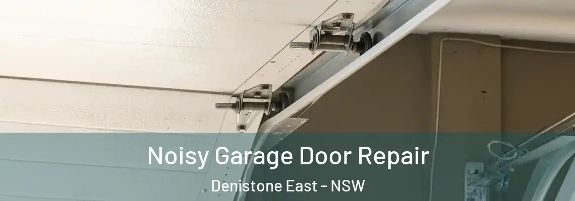  Noisy Garage Door Repair Denistone East - NSW