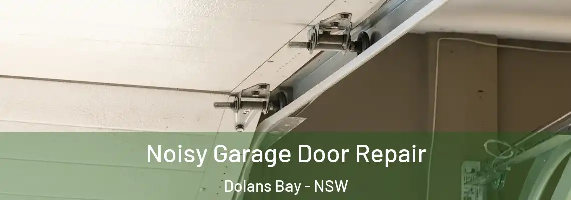 Noisy Garage Door Repair Dolans Bay - NSW