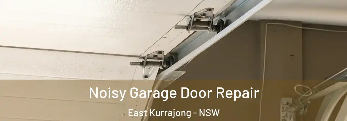 Noisy Garage Door Repair East Kurrajong - NSW