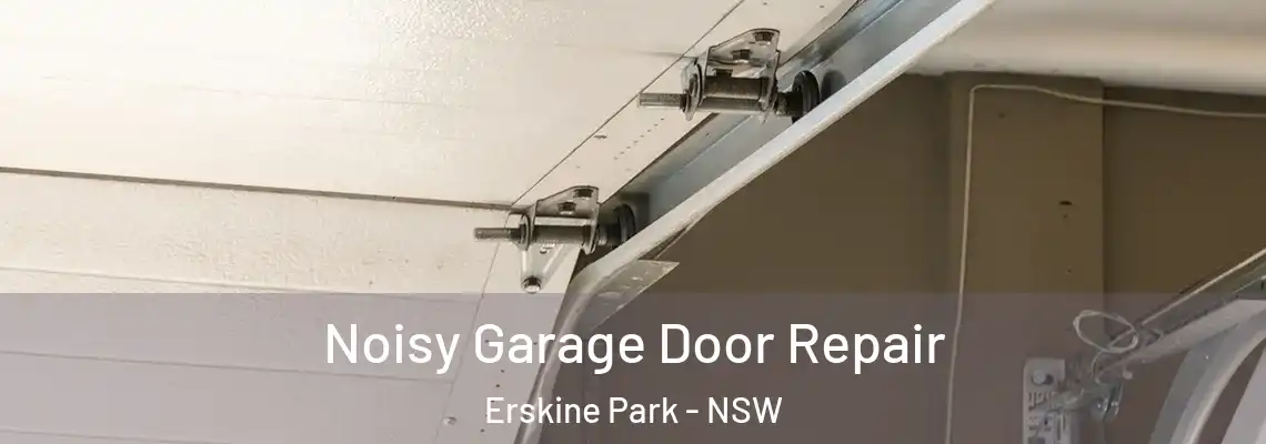 Noisy Garage Door Repair Erskine Park - NSW