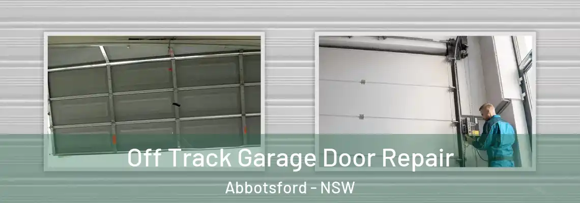 Off Track Garage Door Repair Abbotsford - NSW