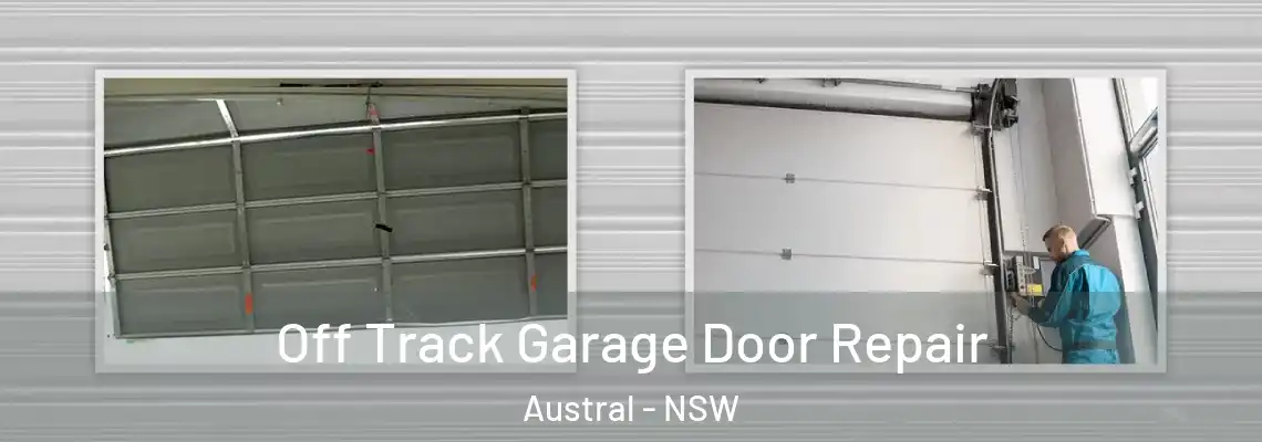 Off Track Garage Door Repair Austral - NSW