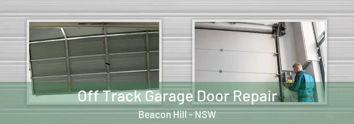 Off Track Garage Door Repair Beacon Hill - NSW
