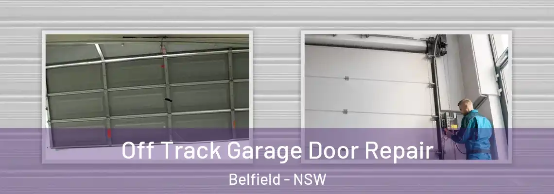 Off Track Garage Door Repair Belfield - NSW