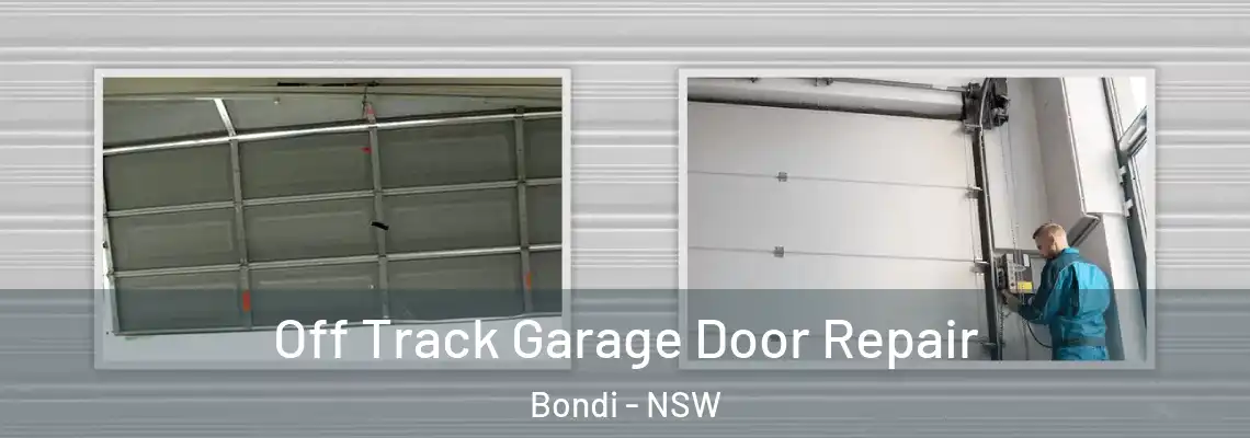 Off Track Garage Door Repair Bondi - NSW