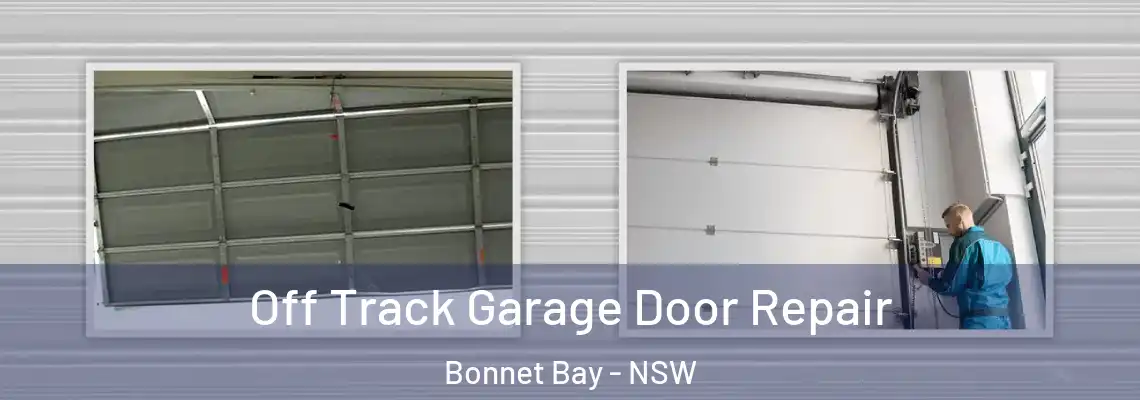 Off Track Garage Door Repair Bonnet Bay - NSW