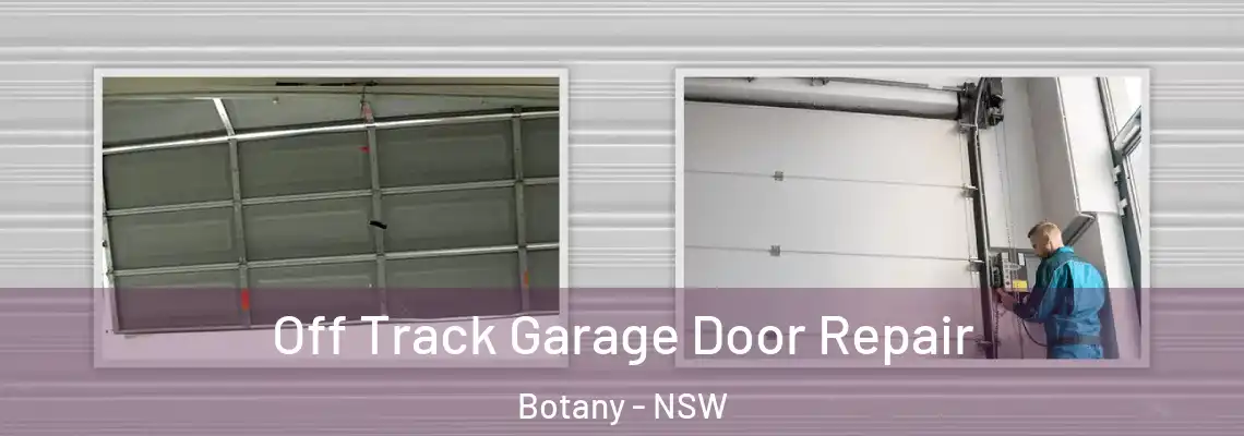  Off Track Garage Door Repair Botany - NSW