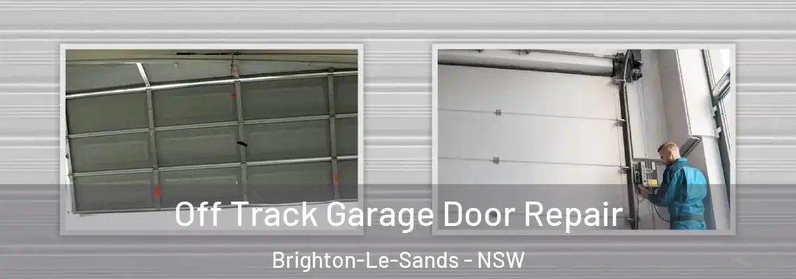 Off Track Garage Door Repair Brighton-Le-Sands - NSW
