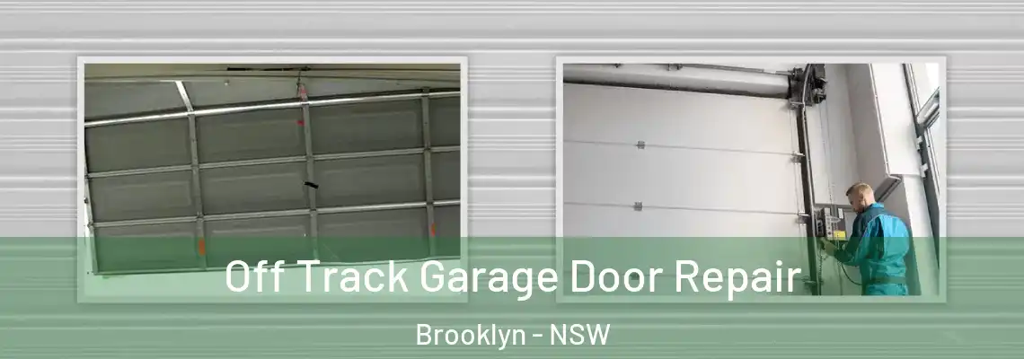 Off Track Garage Door Repair Brooklyn - NSW