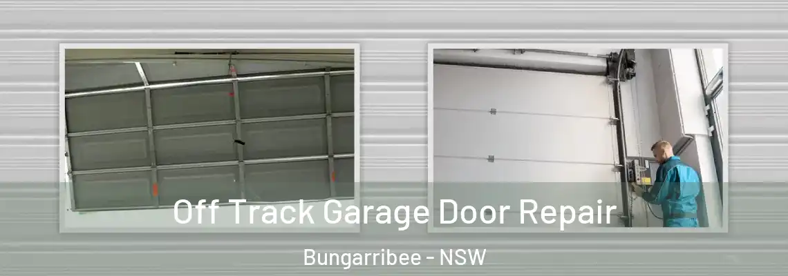  Off Track Garage Door Repair Bungarribee - NSW