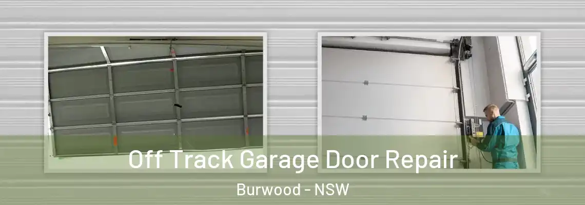 Off Track Garage Door Repair Burwood - NSW