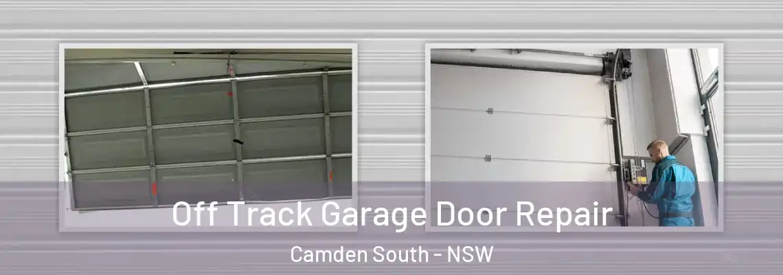 Off Track Garage Door Repair Camden South - NSW