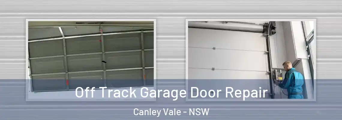 Off Track Garage Door Repair Canley Vale - NSW