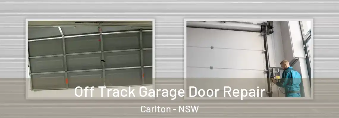 Off Track Garage Door Repair Carlton - NSW
