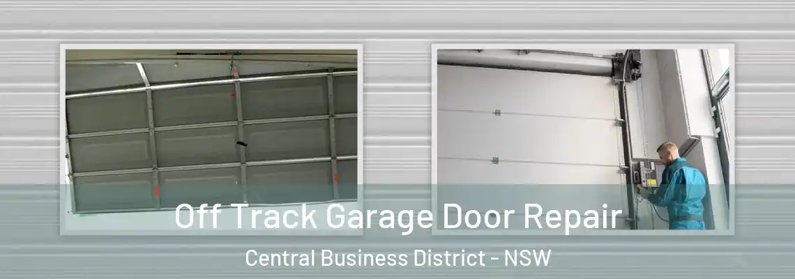  Off Track Garage Door Repair Central Business District - NSW