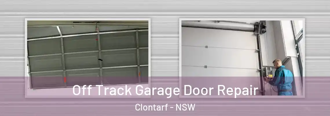  Off Track Garage Door Repair Clontarf - NSW